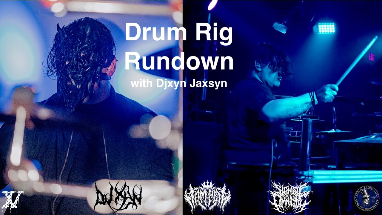 Djxyn Jaxsyn - Drum Rig Rundown