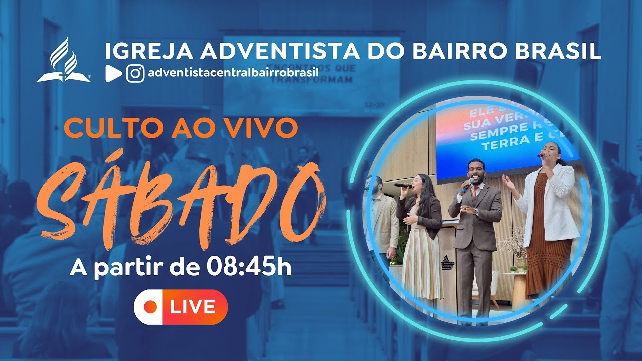 Culto ao vivo Adventista | Sábado 07/02/2026