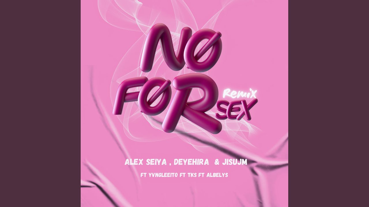 No forsex (feat. Deyehira & Jisujm) (Yvngleiito, Tks & Albelys Remix)