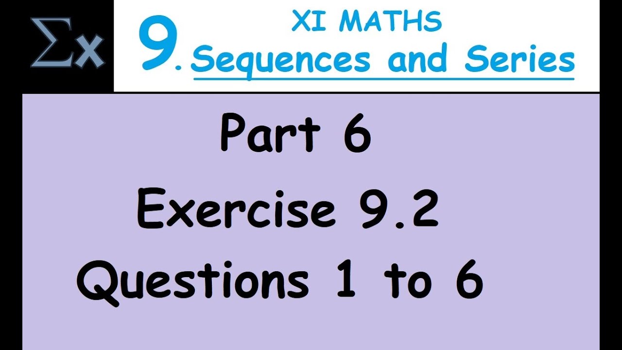 Kerala State 11th math - Chapter 9 - Sequences and Series - Part 6 - Exercise 9.2 - Questions 1 to 6