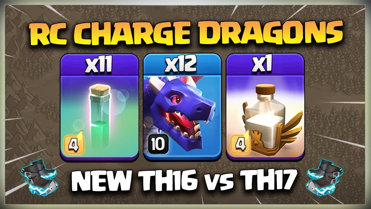 RC CHARGE + 12 Dragons Are UNSTOPPABLE! New Th16 vs Th17 Attack🔥 TH16 Attack Strategy Clash of Clans