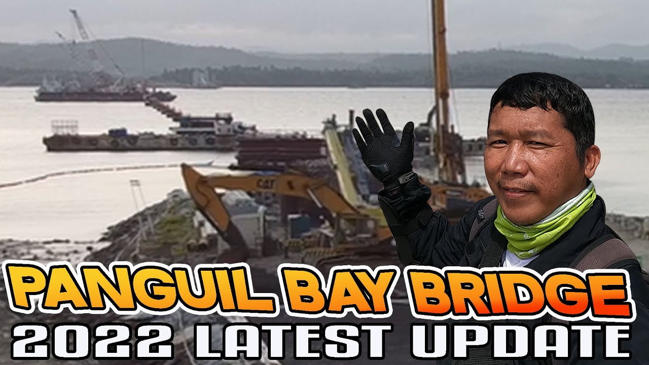 PANGUIL BAY BRIDGE 2022 LATEST UPDATE | BUILD BUILD BUILD