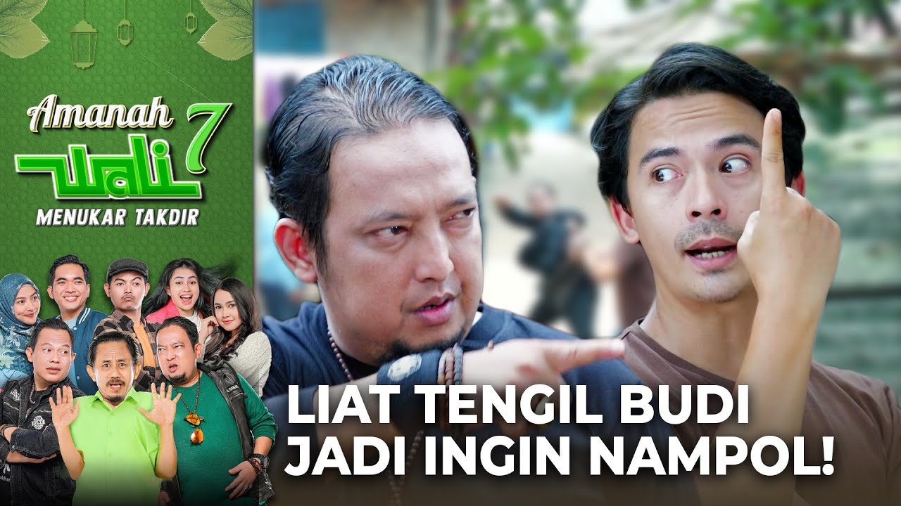 BIKIN GREGETAN!! Emosi Liat Tingkah Budi | AMANAH WALI 7 | Eps 10-11 (1/8)