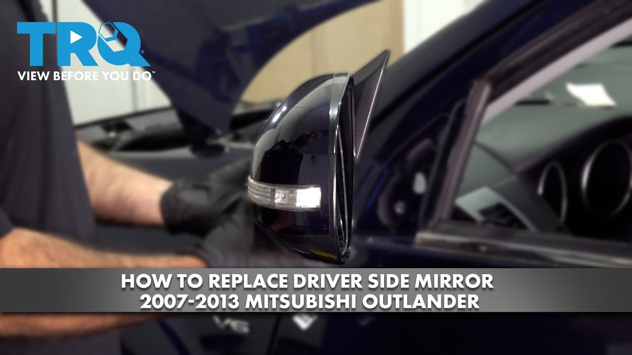Как заменить зеркало со стороны водителя на Mitsubishi Outlander 2007-2013