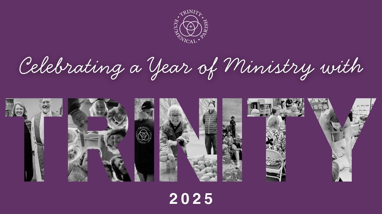 Celebrating a Year of Ministry at Trinity | 2025