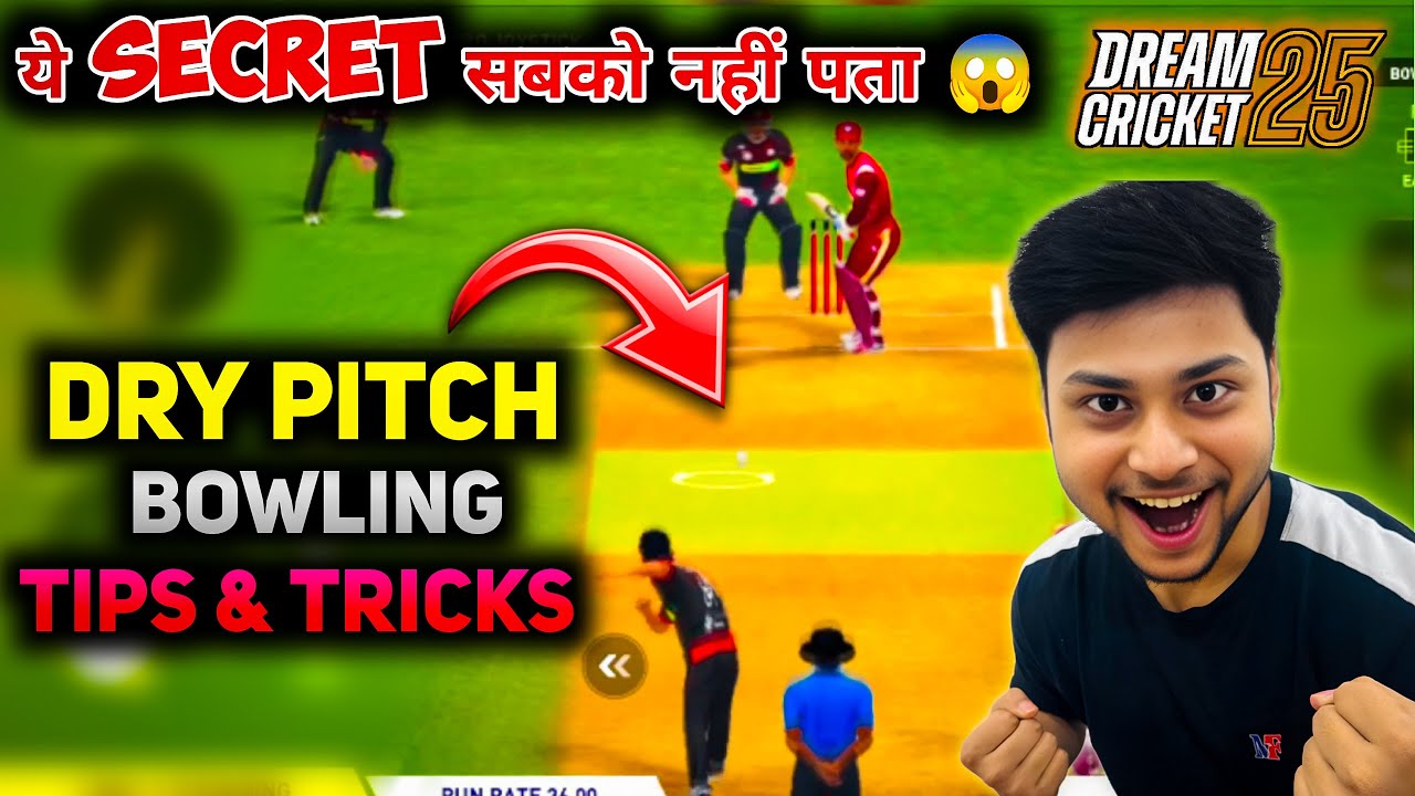 Dream Cricket 25 Dry Pitch Bowling Tips, How to take wickets in Dream Cricket 25 Dry Pitch