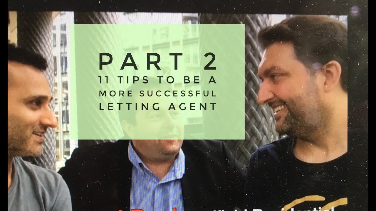 11 Tips That Will Make You an Awesome Letting Agent (Part 2 of 3)