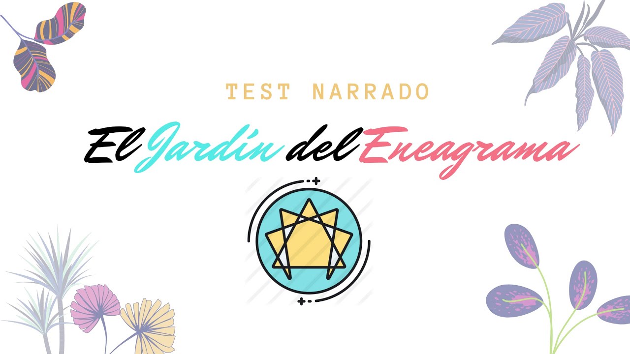 Eneagrama Test -JARDIN del ENEAGRAMA test narrado