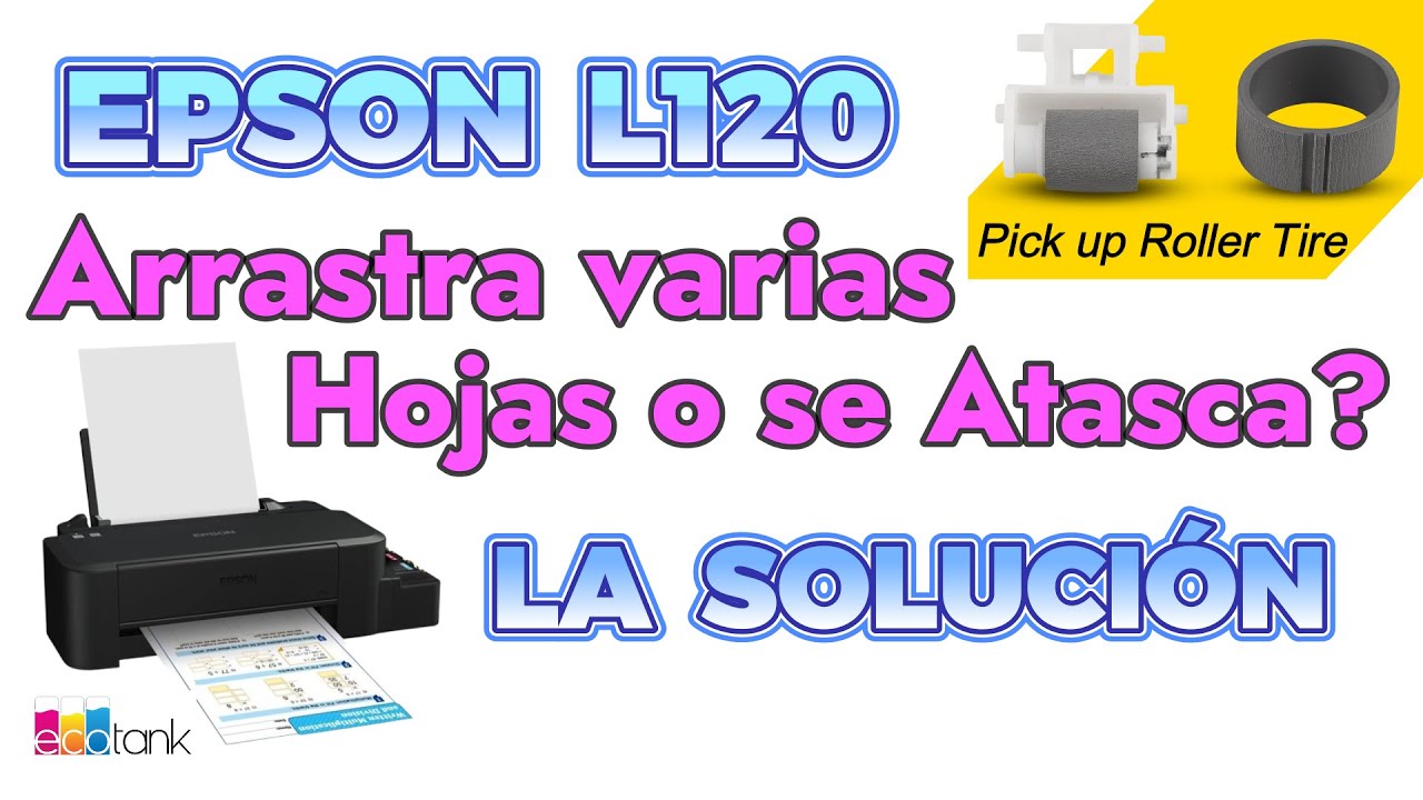 🖨️ Epson L120 arrastra varias hojas y se atasca – 😱💥 ¡Solución rápida! 🔧✅