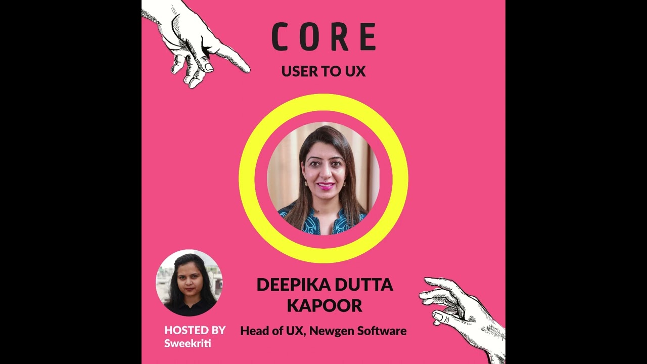 #4 Switching from arts into UX and navigating the UXverse with Deepika Dutta Kapoor