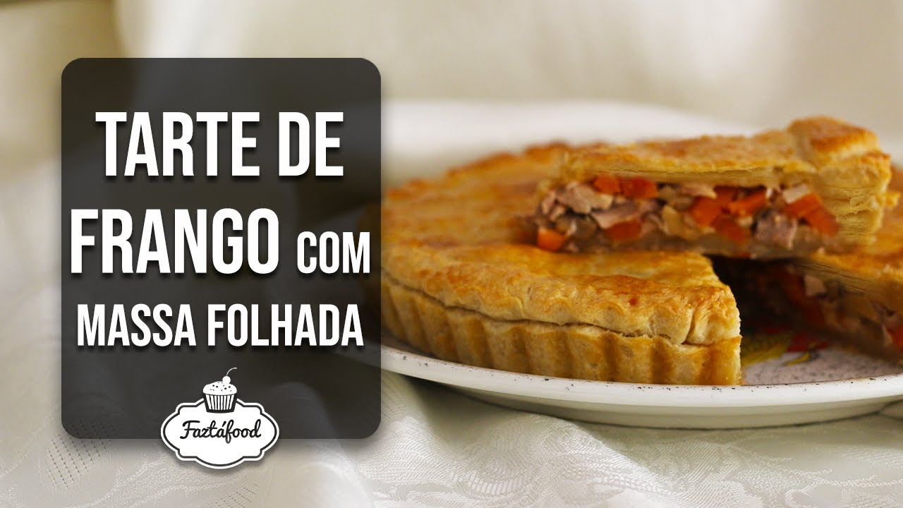 Tarte de Frango com Massa Folhada | Receita #122