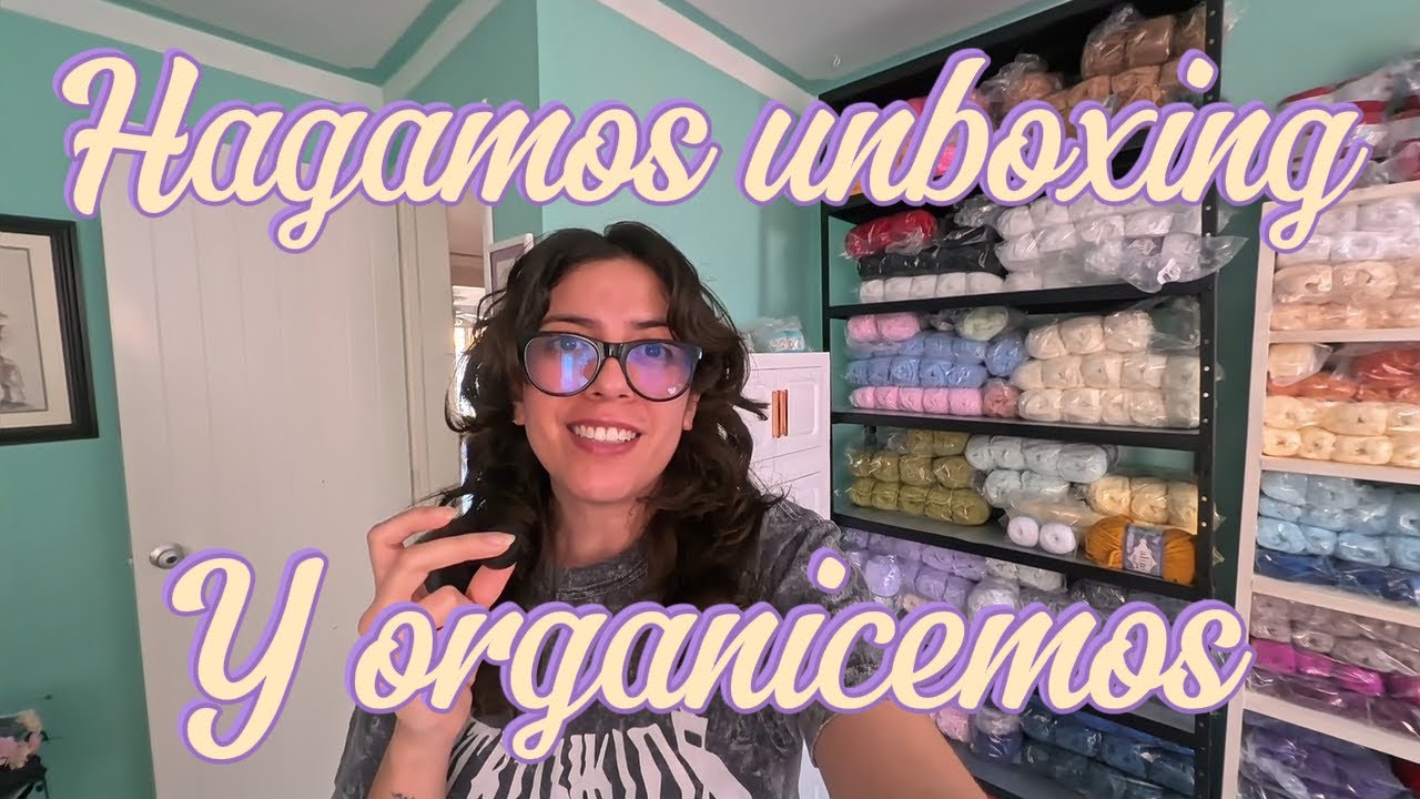 UNBOXING DE ESTAMBRE pt.1 | Organicemos mi stock de hilos