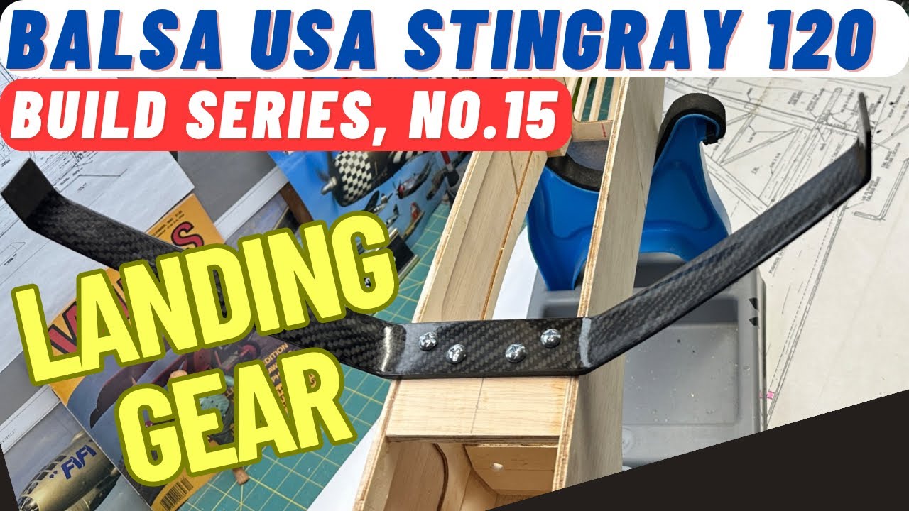 Balsa USA Stingray with DLE-20, RC Plane Build N0 15: Landing Gear