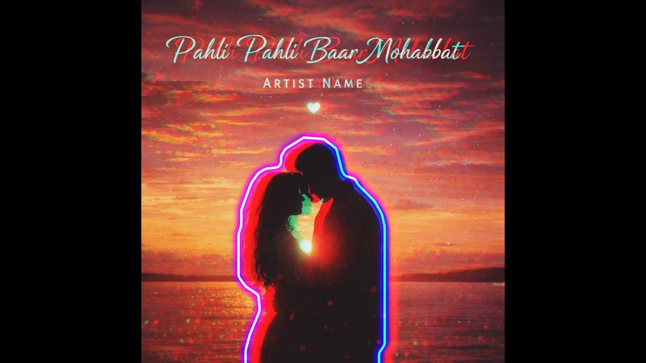 Pehli Pehli Baar Mohabbat 💖 | Official Romantic Song 2026 | Heart Touching Love Song