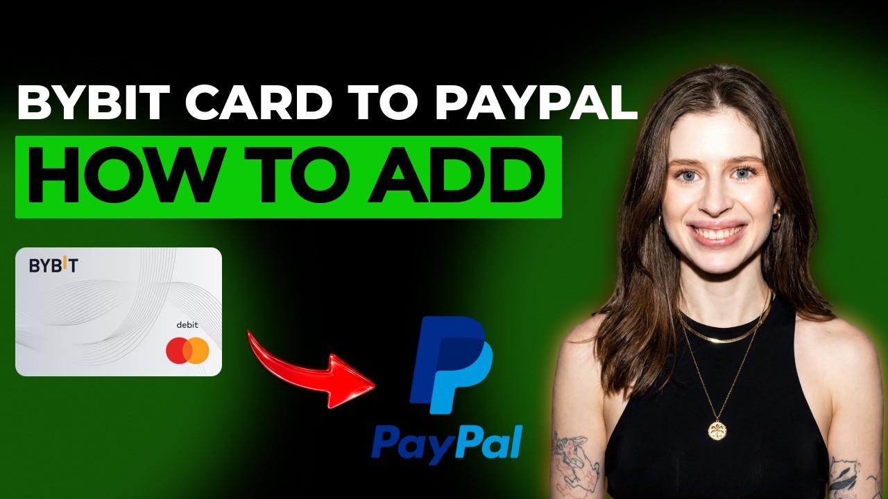 How to Add Bybit Card to PayPal [2026 Full Guide]