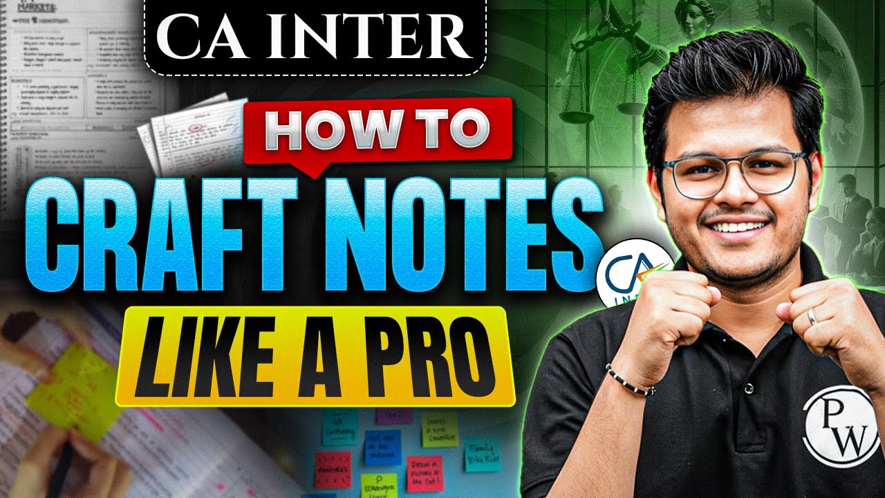 CA Inter - How to Craft Notes Like&nbsp;a&nbsp;PRO 🔥