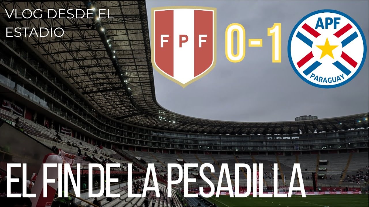 ASI VIVIMOS LA ULTIMA FECHA DE LAS ELIMINATORIAS - PERÚ VS PARAGUAY DESDE EL ESTADIO