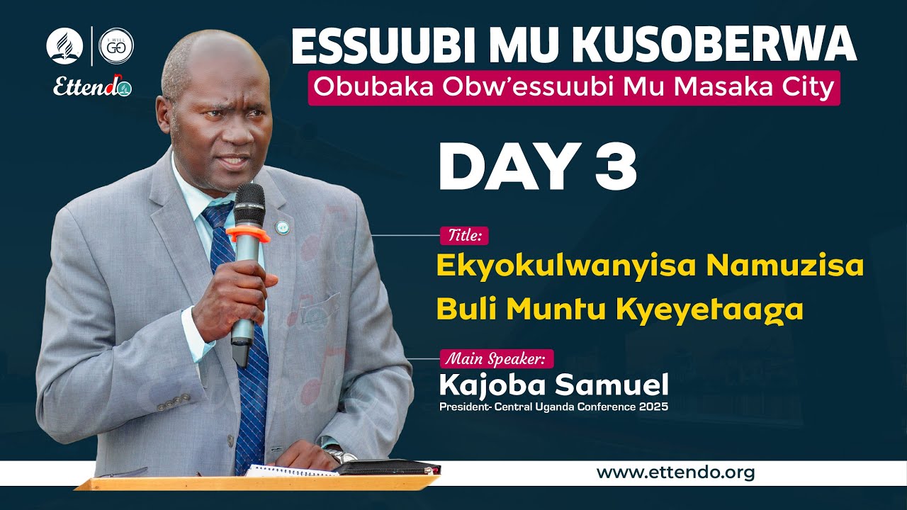 DAY 3-Ekyokulwanyisa Namuzisa Buli Muntu Kyeyetaaga By Pr Kajoba Samuel