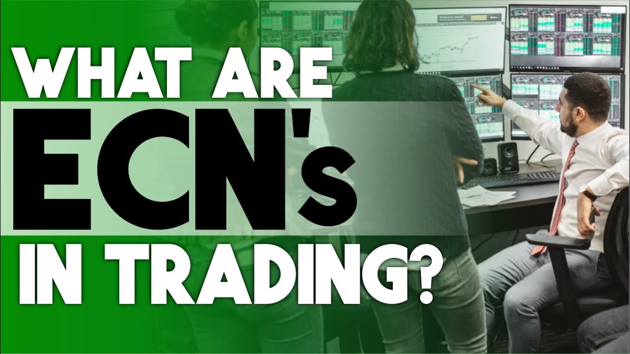 What are ECNs in Trading? Electronic Communication Networks
