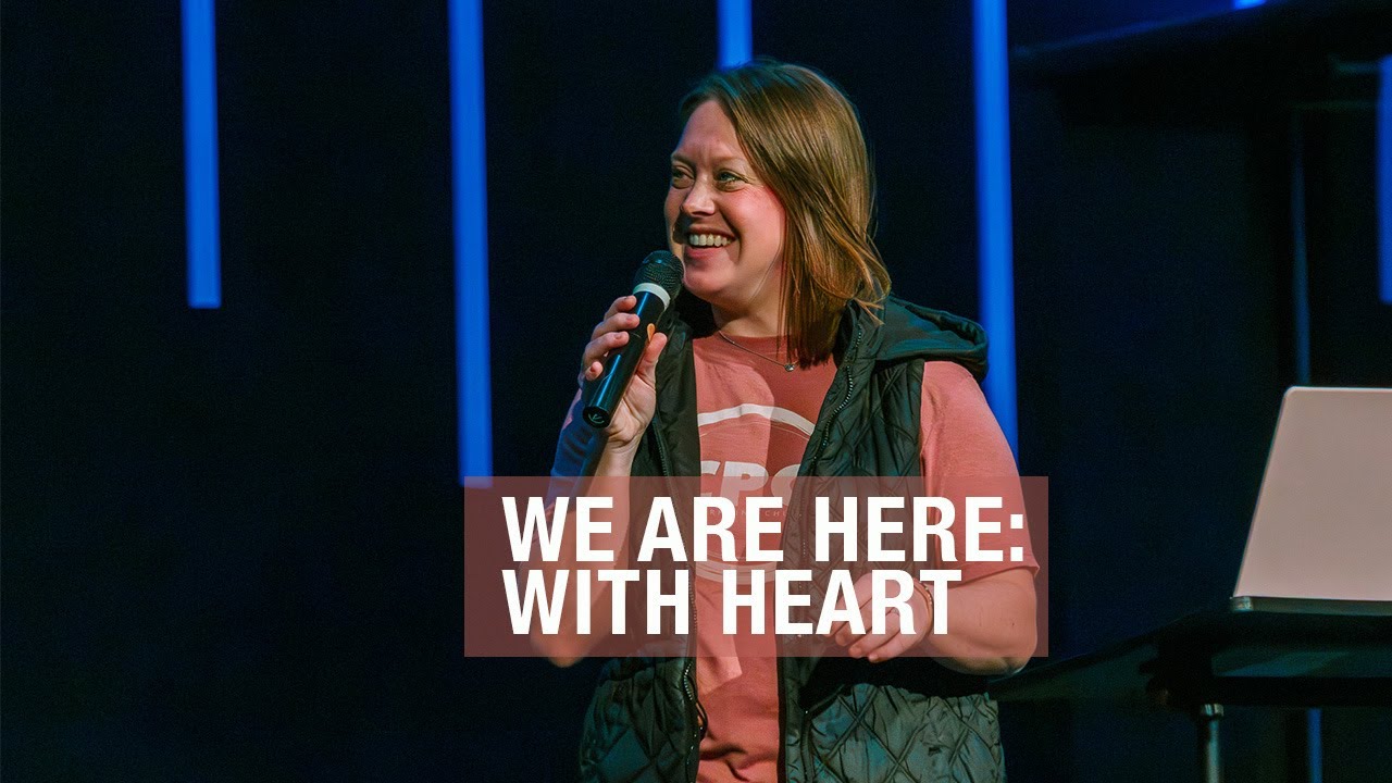 We Are Here: With Heart