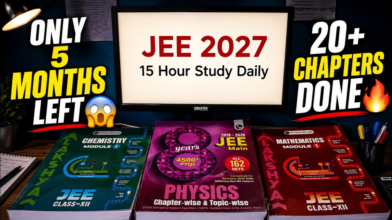 Only 5 Months Left 😨 | My JEE 2027 Strategy (Class 11 + 12)