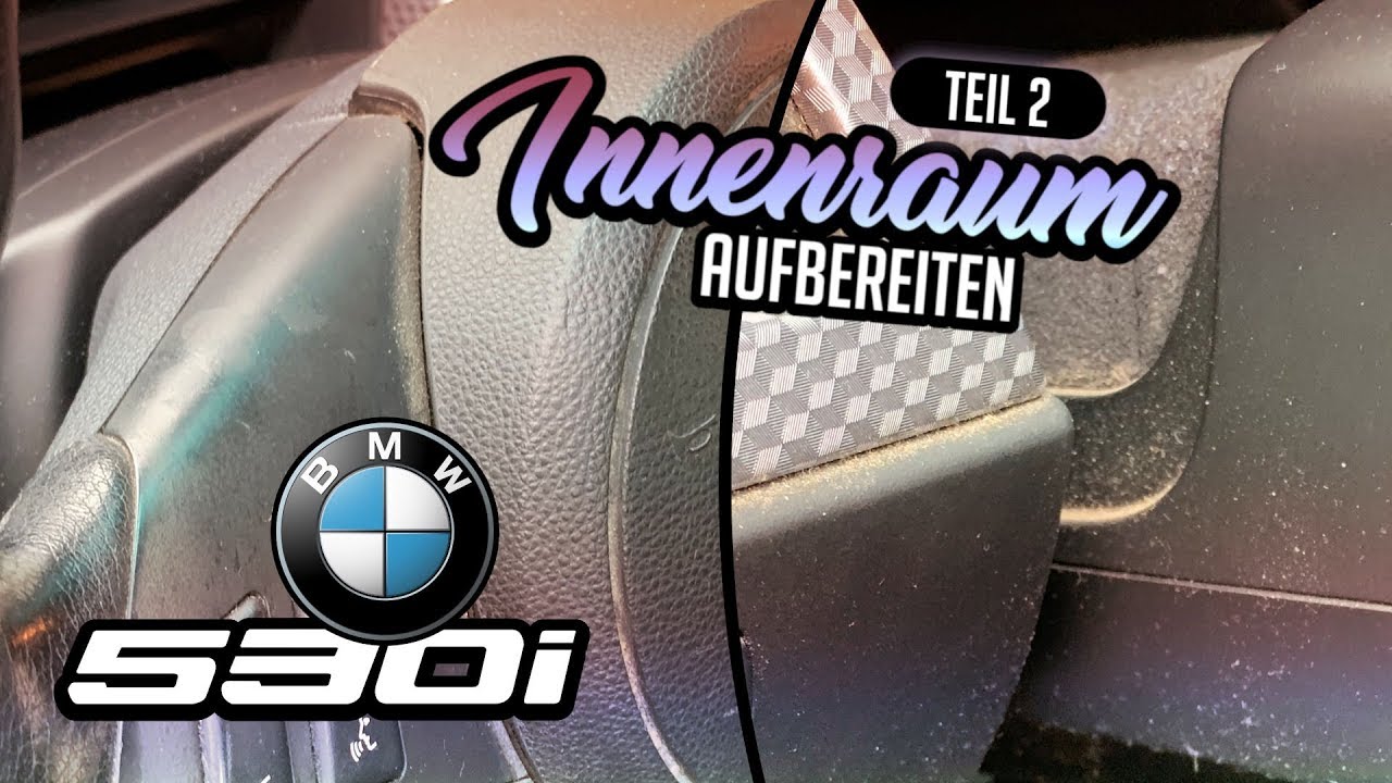 Auto Innenraum Aufbereitung BMW 530i Teil2 | 83metoo
