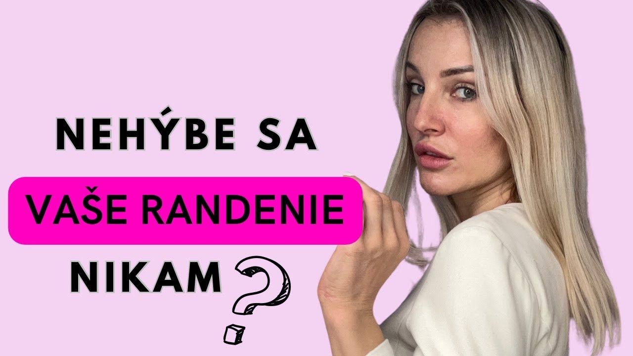 Neh&yacute;be sa va&scaron;e randenie žiadnym smerom?
