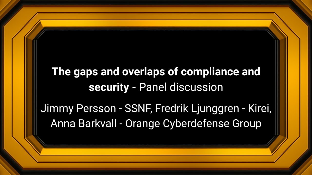 Panel discussion - The gaps and overlaps of compliance and security