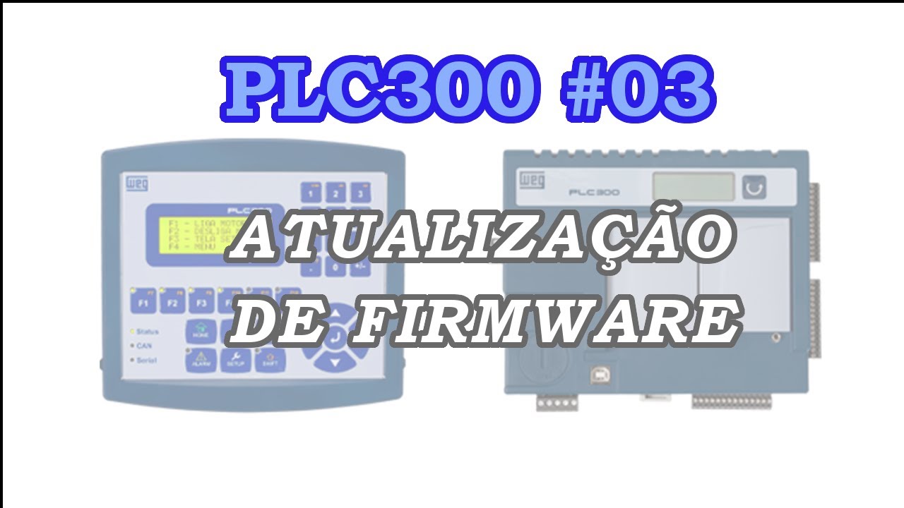PLC300 #03 - Atualizar FIMWARE