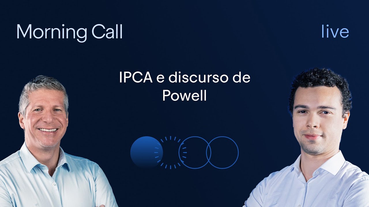 IPCA e discurso de Powell &ndash; Morning Call BTG Pactual &ndash; Bruno Henriques e Jean Miranda