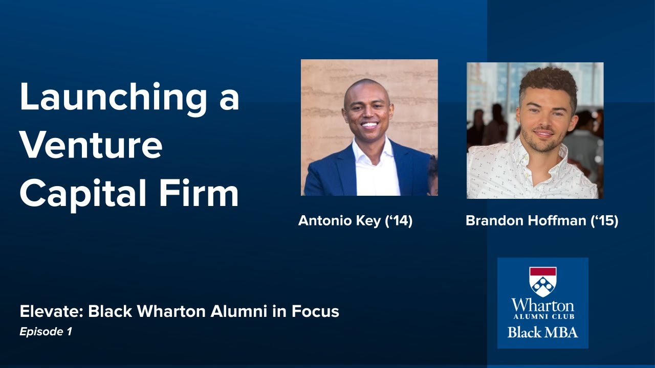 Elevate (#1) :  Launching a Venture Capital Firm with Antonio Key and Brandon Hoffman