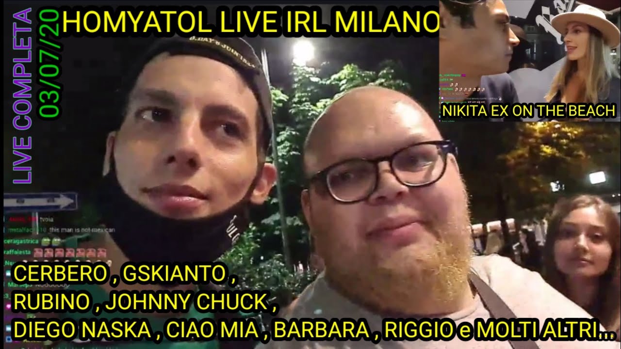 HOMYATOL IRL MILANO con CERBERO ,GSKIANTO, BARBARA, RIGGIO , NIKITA | LIVE COMPLETA 03/07/20