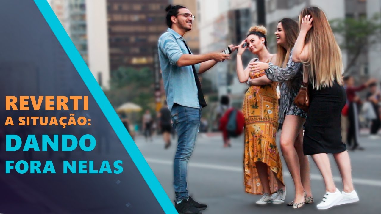 Dando fora em Mulheres!