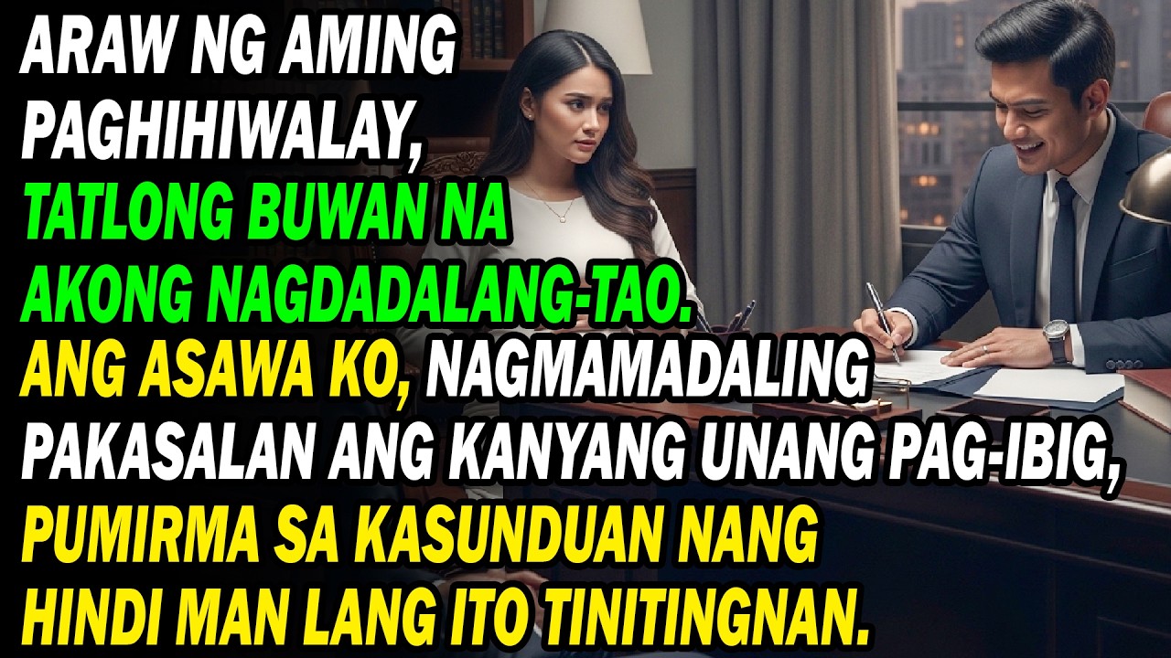 💔 Hiwalayan Namin, 3 Buwang Buntis Ako .Apura Sa Unang Pag-ibig , Pumirma Asawa Ko Nang 'Di Nagbasa