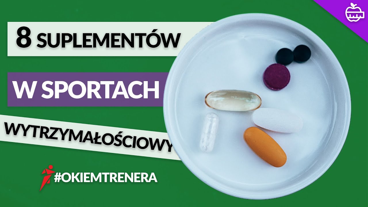 NAJSKUTECZNIEJSZE suplementy w sportach wytrzymałościowych - #OkiemTrenera