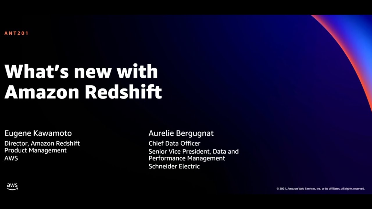 AWS re:Invent 2021 - What's new with Amazon Redshift