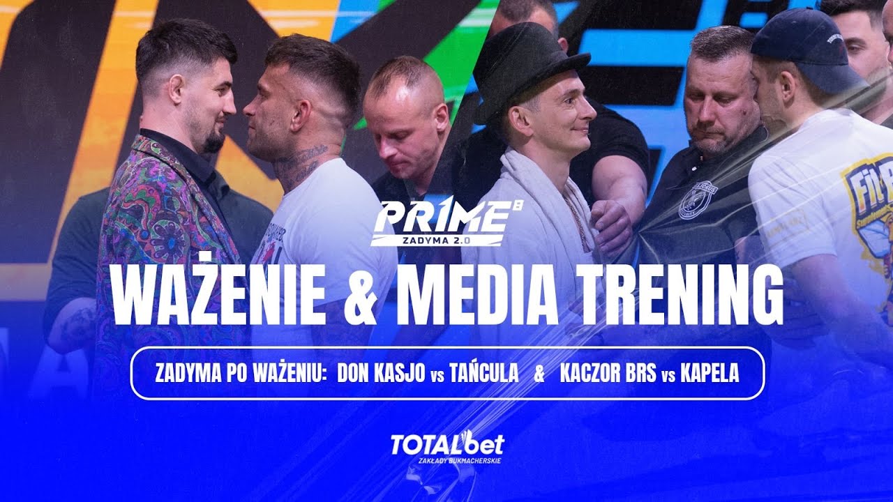 WAŻENIE & MEDIA TRENING | ZADYMA DONKASJO vs TAŃCULA + KACZOR BRS vs KAPELA | PRIME 8 ⚡️