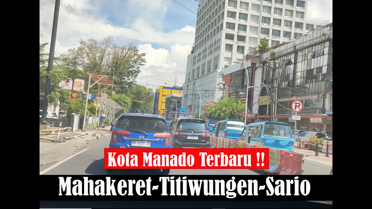 Keliling Kota Manado dari Jalan Diponegoro Mahakeret menuju KONI Sario Manado | Edisi Bulan Mei 2025