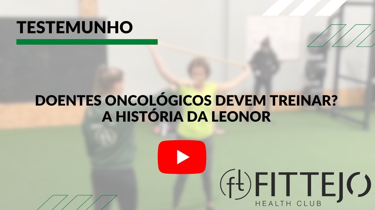 Doentes oncológicos devem treinar? A História da Leonor
