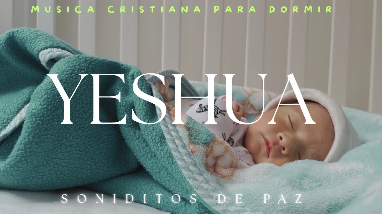MUSICA CRISTIANA PARA DORMIR/ADORACIÓN/SIN ANUNCIOS INTERMEDIOS/MÚSICA PARA BEBÉS/YESHUA/2 HORAS