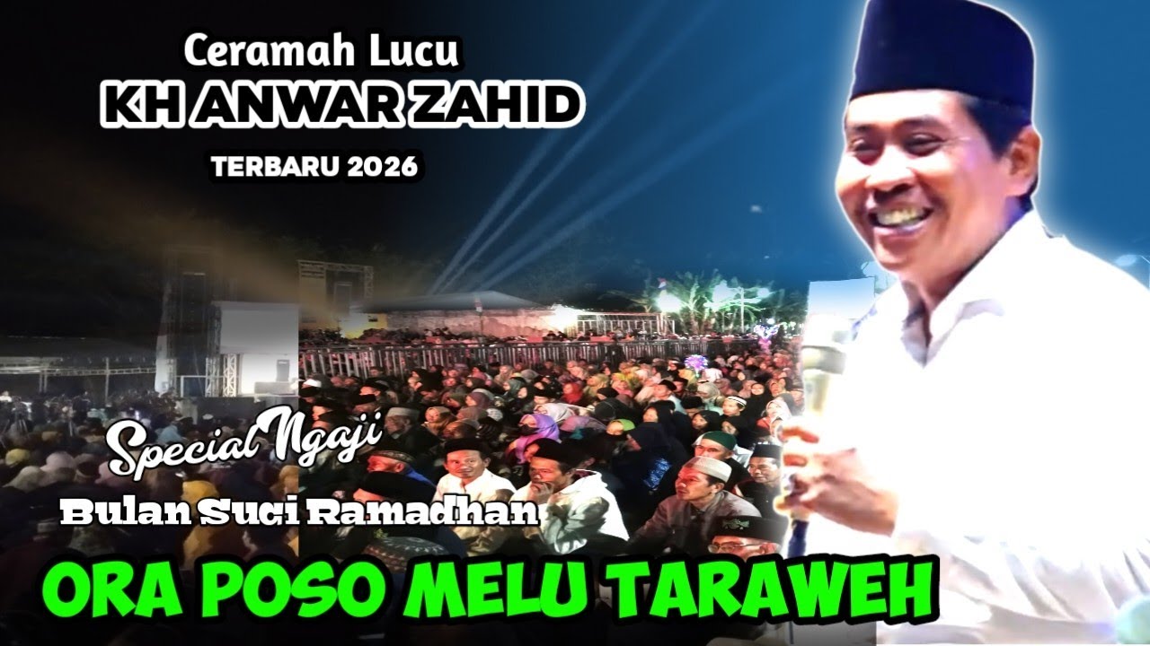 🔴 PENGAJIAN LUCU KH ANWAR ZAHID TERBARU SPESIAL NGAJI BULAN RAMADHAN 20 FEBRUARI 2026  