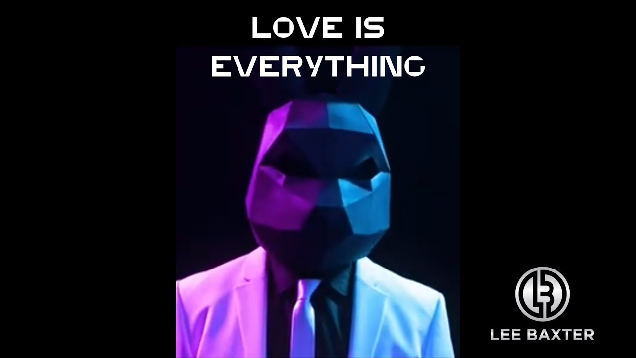 Lee Baxter - Love Is Everything (Official Music Video)