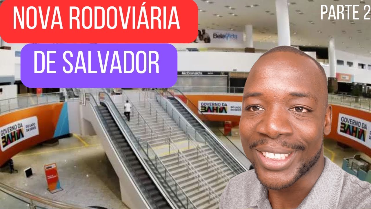 NOVA RODOVIÁRIA DE SALVADOR | mais informações sobre a nova rodoviária de Salvador 