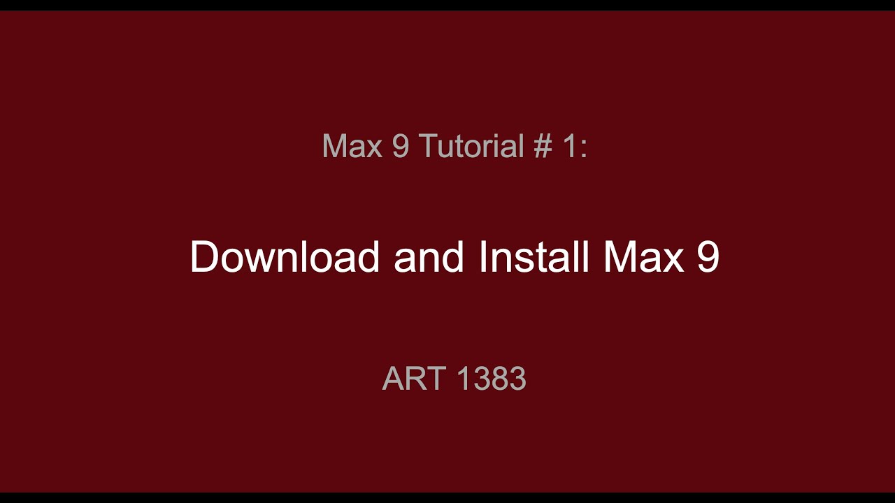 Max 9 Tutorial #1 Download and Install Max 9