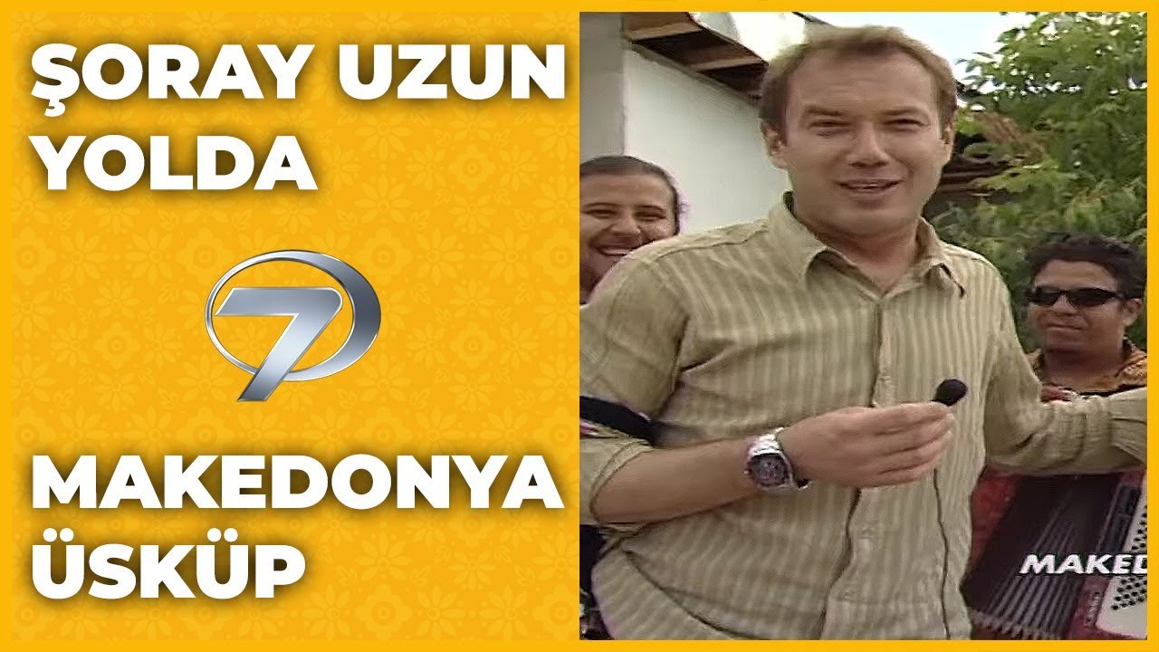 Makedonya - Üsküp | Şoray Uzun Yolda