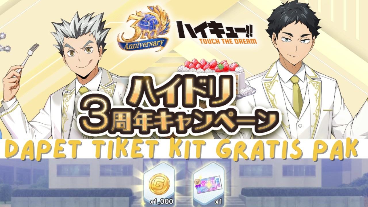 DAPET TIKET KIT PILIHAN GRATIS!! CUMA LOGIN!!  (jp) - HAIKYU!! Touch The Dream