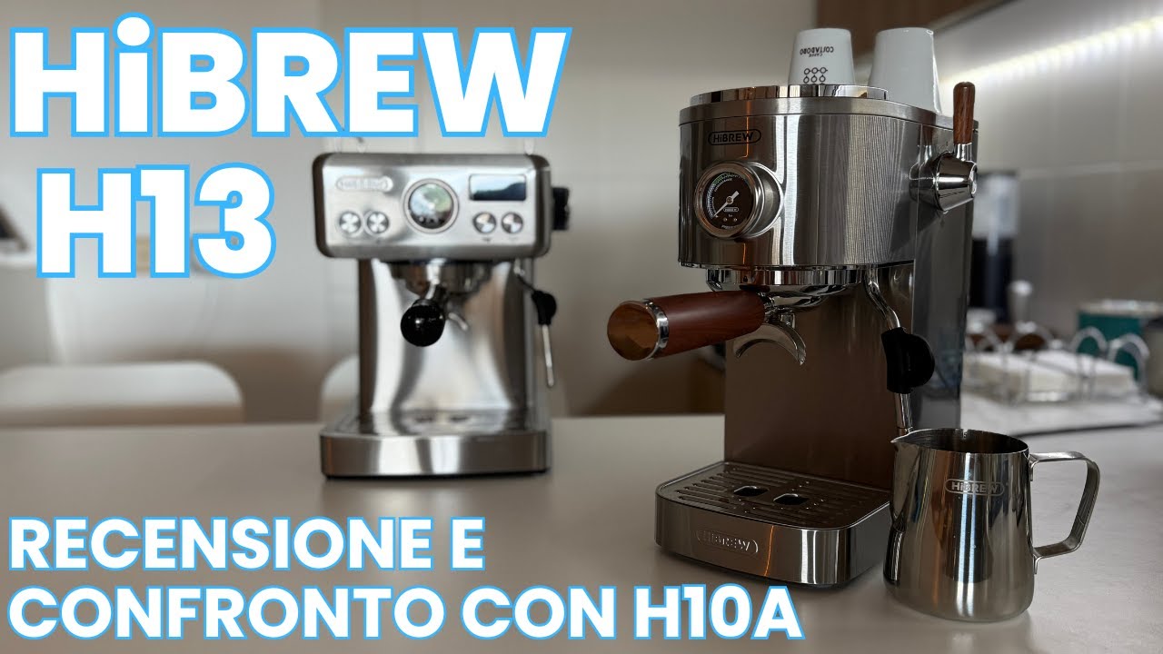HiBREW H13 macchina da caffè compatta e con doppia caldaia - Recensione e confronto con H10A