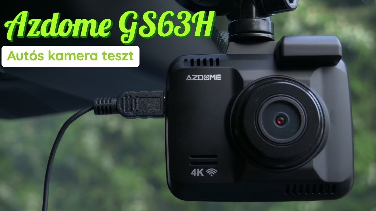Azdome GS63H WiFi+GPS autós kamera teszt