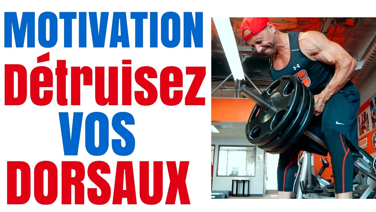 MUSCULATION MOTIVATION : D&eacute;truisez VOS DORSAUX