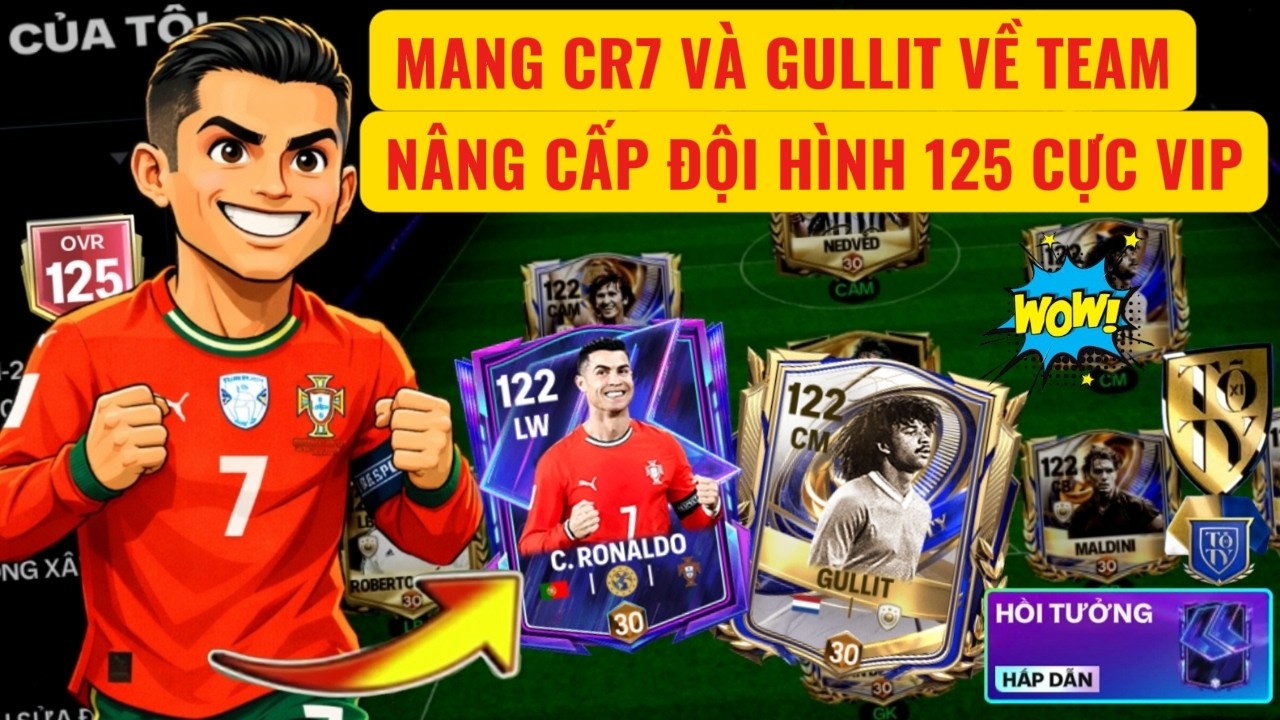 🏆FC MOBILE QT | TÔI NHẬN RONALDO HỒI TƯỞNG VÀ GULLIT ICON TOTY NÂNG CẤP ĐỘI HÌNH OVR 125 CỰC VIP